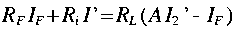 
R_F I_F + R_i I quote = R_L ( A I_2 quote - I_F )
