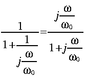 
frac{1}{1+frac{1}{j frac{omega}{omega_0}}} 
= frac{ j frac{ omega }{omega_0}}{1 + j frac{omega}{omega_0}}
