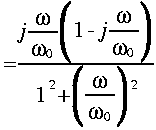 
~ = frac{ j frac{ omega }{ omega_0} LRparen{ 1 - j frac{omega}{omega_0}}}{1^2 + LRparen{frac{omega}{omega_0}}^2}
