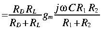 
~= frac{R_D R_L}{R_D + R_L} g_m frac {j omega C R_1 R_2}{R_1 + R_2}
